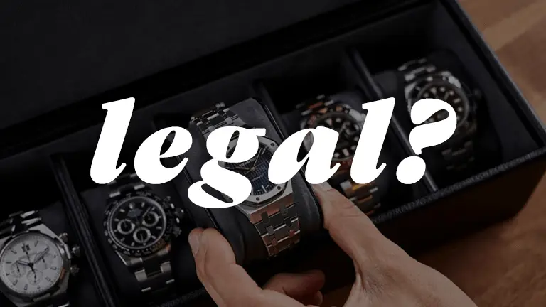 Are Replica Watches Legal? Is It Safe to Buy Them? are replica watches legal